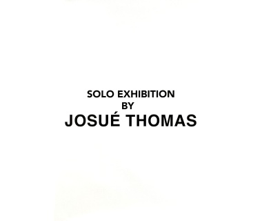 Affiche originale par Josué Thomas, visuel "SOLO EXHIBITION JOSUÉ THOMAS"
